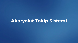 Akaryakıt Takip Sistemi